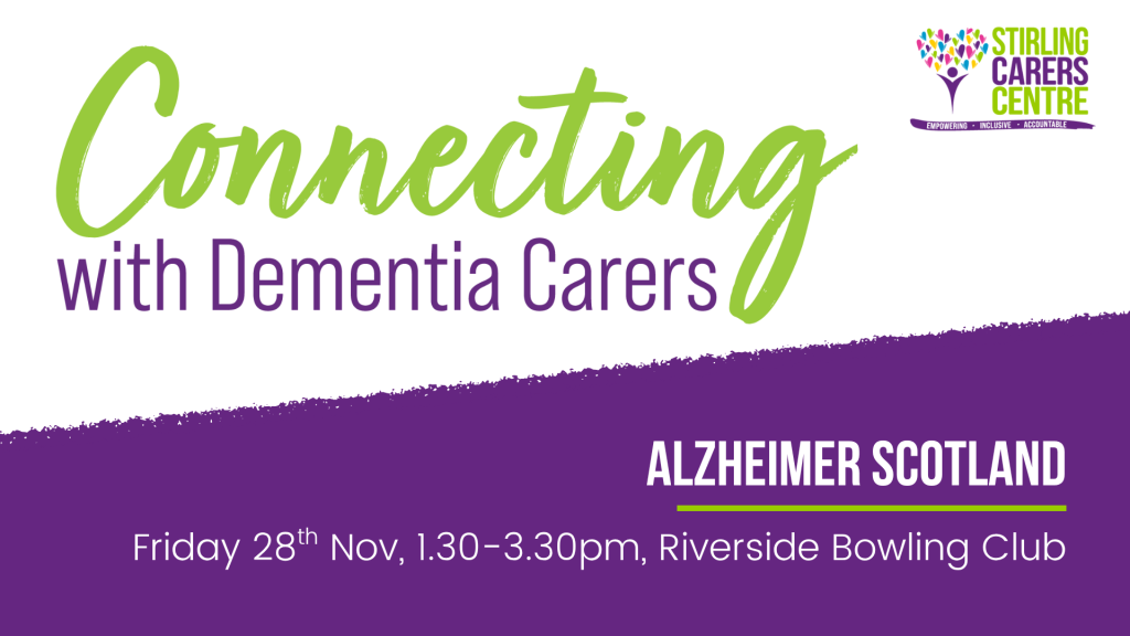 Event flyer for "Connecting with Dementia Carers" on 28 Nov, 1:30–3:30pm at Riverside Bowling Club in Stirling.